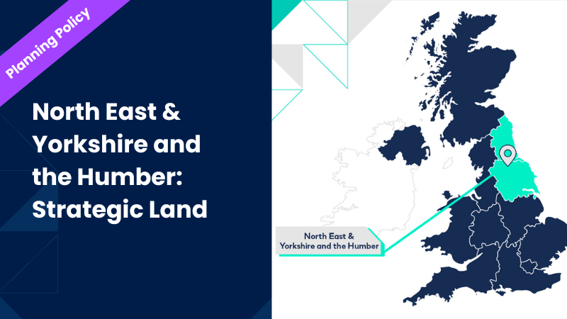 North East & Yorkshire & The Humber: Strategic Land