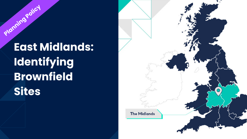 East Midlands: Identifying Brownfield Sites